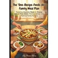 thumbnail image 1 of The 'One-Recipe-Feeds-All' Family Meal Plan: Mastering Adaptable Meals for Diverse Diets &amp; Picky Eaters: M, (Paperback), 1 of 1