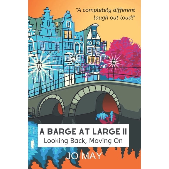 The 'at Large' A Barge at Large II: Looking back, moving on, Book 3, (Paperback)