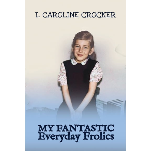 The My Everyday My Fantastic Everyday Frolics, Book 3, (Paperback)