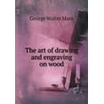 thumbnail image 1 of The art of drawing and engraving on wood (Paperback), 1 of 1