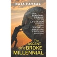 thumbnail image 1 of The ascent of a broke millennial: How personal finance and Life-Design strategies convert debtors to investors & lead to, (Paperback), 1 of 1