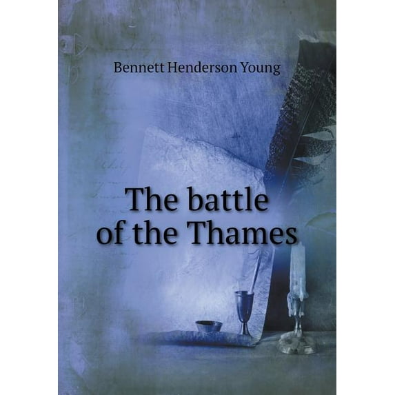 The battle of the Thames (Paperback)