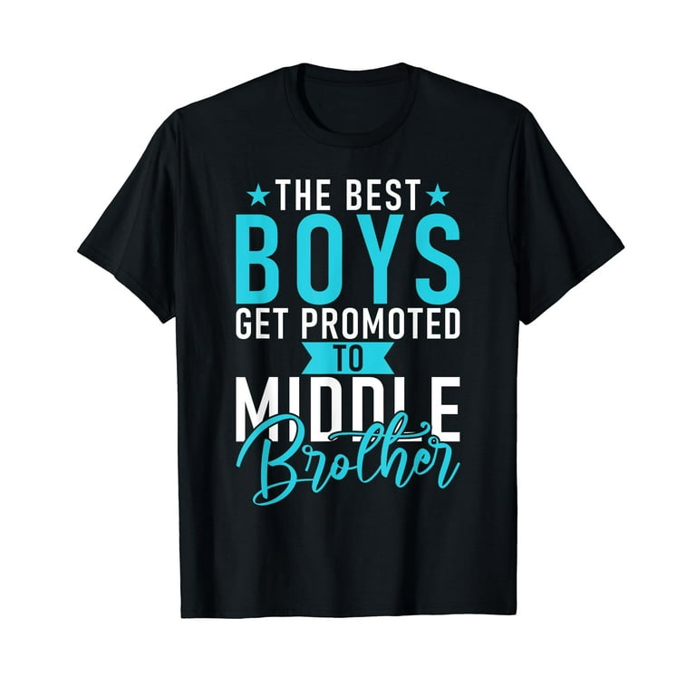 Promoted To Middle Brother Shirt