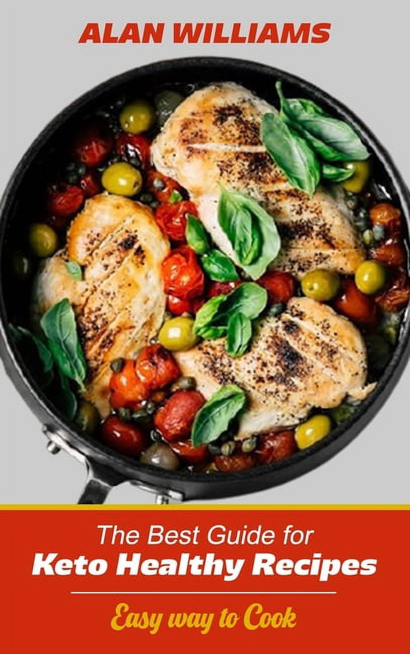 The best Guide for Keto Healthy Recipes (Hardcover)