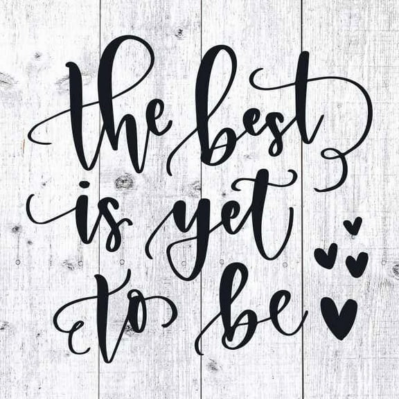 The best is yet to be Rustic Farmhouse Style White Wood Sign Wall Décor Gift 8 x 8 Wood Sign B3-08080001027