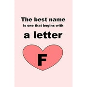 The best name is one that begins with a letter F Paperback
