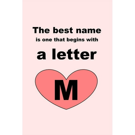 The best name is one that begins with a letter M (Paperback)
