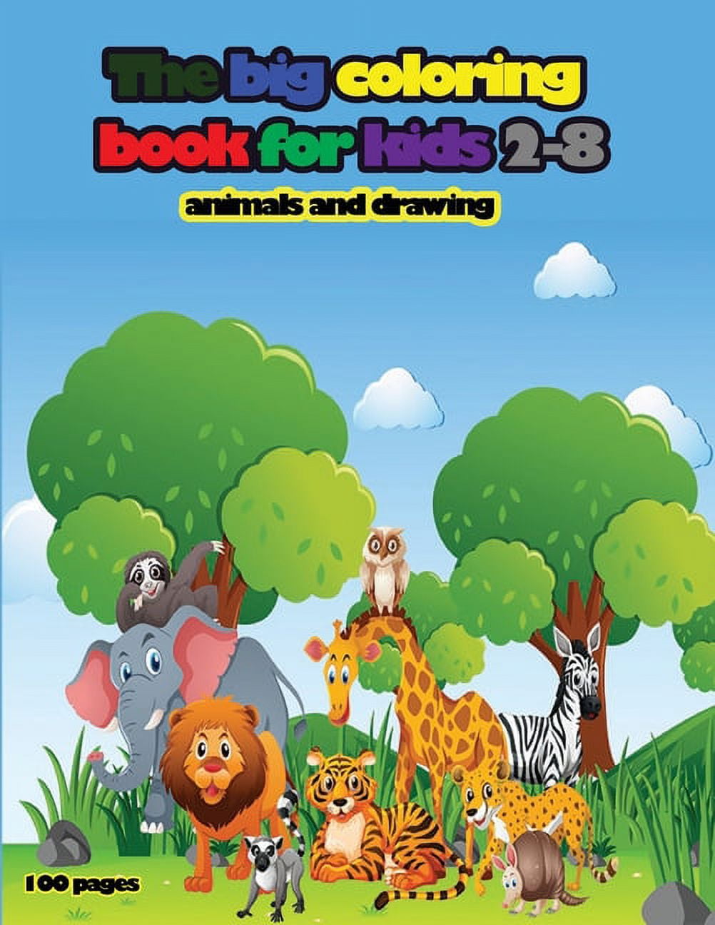 The big coloring book for kids 2-8 animals and drawing (Paperback)