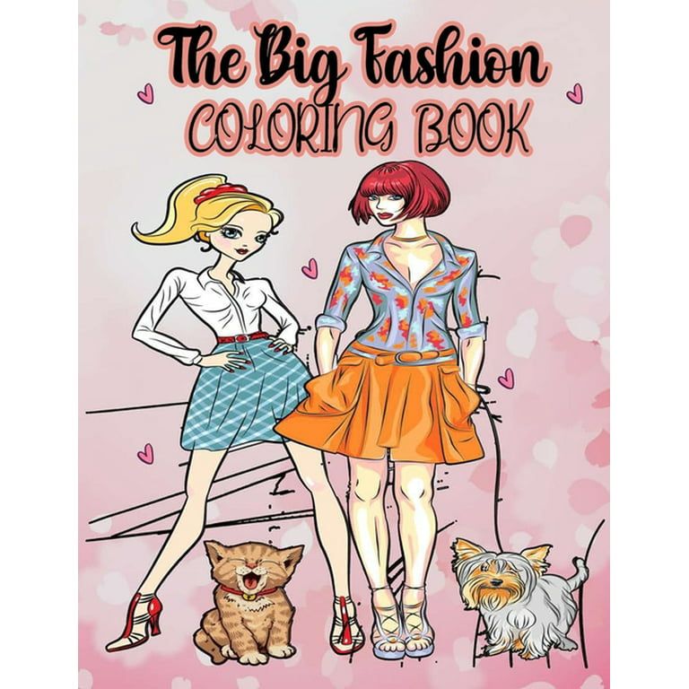 https://i5.walmartimages.com/seo/The-big-fashion-coloring-book-Fun-Fashion-Fresh-styles-Beauty-Colouring-Pages-Fabulous-Designs-cute-Girls-Fashion-Other-Books-For-Adults-Teens-Girls-_551746b1-cbfb-44b5-b3ec-698555340a7a.c7d4fa33376be7ae7eb0f2e2ced145d4.jpeg?odnHeight=768&odnWidth=768&odnBg=FFFFFF