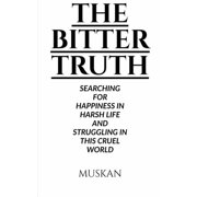 The bitter truth, Paperback