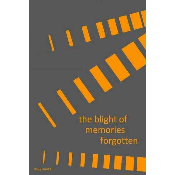 The blight of memories forgotten, (Paperback)