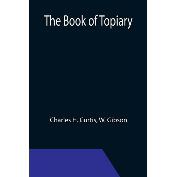 The book of topiary, (Paperback)