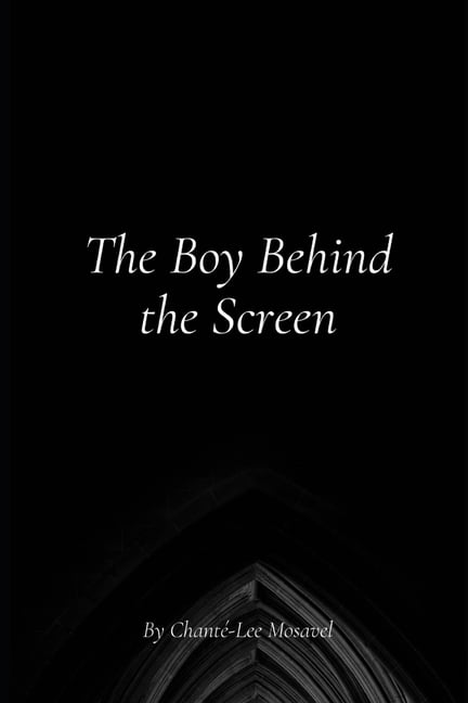 The Boy Behind the Screen The boy behind the screen, Book 1, (Paperback)