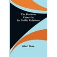 thumbnail image 1 of The business career in its public relations, (Paperback), 1 of 1