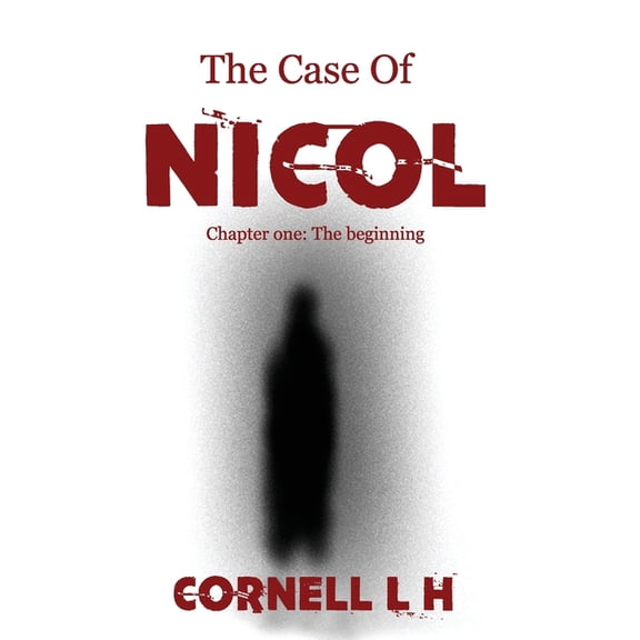 The case of Nicol: Chapter one: The beginning, (Paperback)