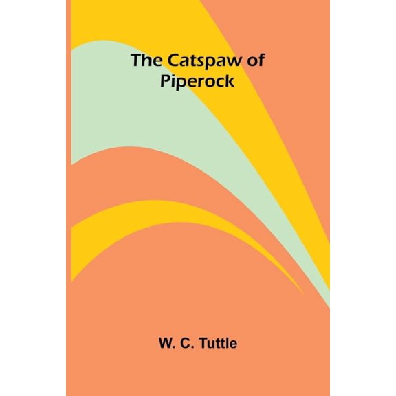 The catspaw of Piperock, (Paperback)