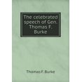 thumbnail image 1 of The celebrated speech of Gen. Thomas F. Burke (Paperback), 1 of 1
