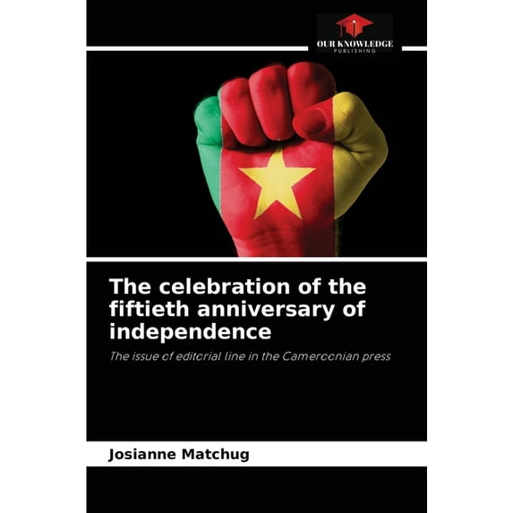 The celebration of the fiftieth anniversary of independence (Paperback)