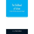 thumbnail image 1 of The childhood of fiction: a study of folk tales and primitive thought, (Paperback), 1 of 1