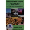 thumbnail image 1 of Pre-Owned The Coast Time Forgot : The Complete Guide to the San Mateo Coast (Paperback) 9780964124370, 1 of 1