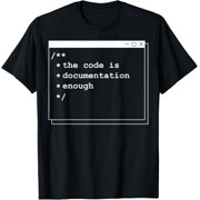 The code is enough | Funny computer programming nerd gift T-Shirt