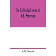 thumbnail image 1 of The collected verse of A.B. Paterson: containing The man from Snowy River, Rio Grande, Saltbush Bill, J.P., (Paperback), 1 of 1