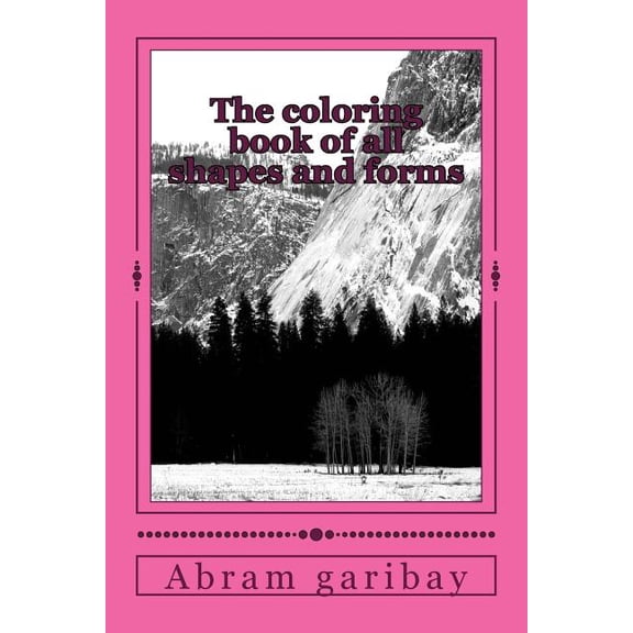 The coloring book of all shapes and forms (Paperback)