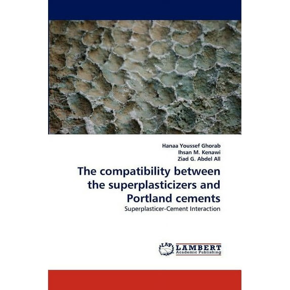 The compatibility between the superplasticizers and Portland cements (Paperback)