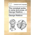 thumbnail image 1 of The compleat works, in verse and prose, of George Waldron, ... (Paperback), 1 of 1
