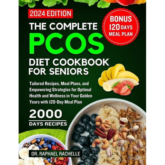 The complete PCOS diet cookbook for Seniors 2024 (Paperback)