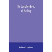 The Complete Book Of The Dog, Paperback