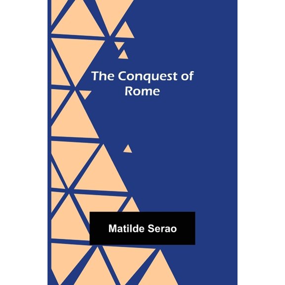 The conquest of Rome, (Paperback)