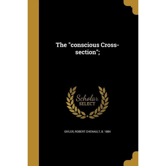 The "conscious Cross-section"; (Paperback)