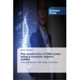 thumbnail image 1 of The construction of DNA codes using a computer algebra system: Linear and Nonlinear DNA Codes Construction Paperback 3639515250 9783639515251 Niema Aboluion, 1 of 1