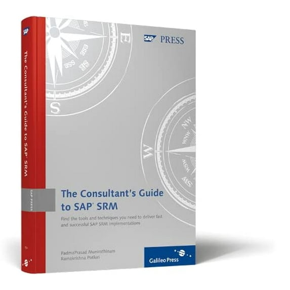 Pre-Owned The consultant's Guide To SAP SRM: A practical, comprehensive guide to implementing SAP SRM for Purchasing Best Practices Paperback