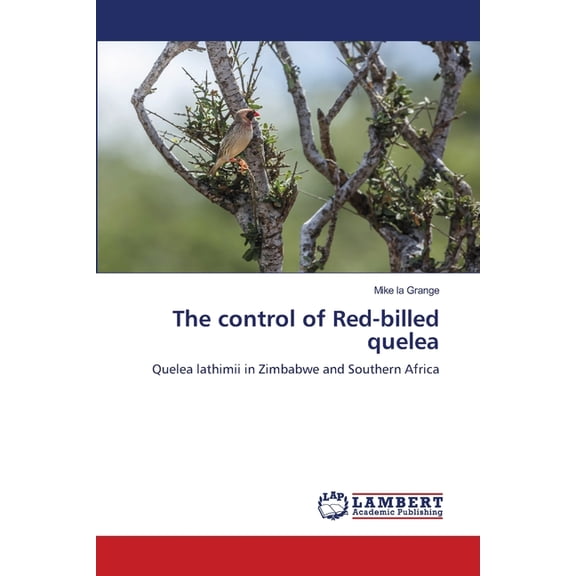 The control of Red-billed quelea, (Paperback)