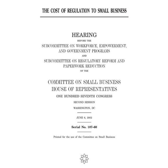 The cost of regulation to small business (Paperback)