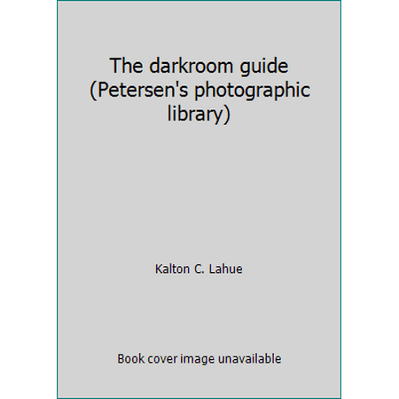 The darkroom guide (Petersen's photographic library) [Paperback - Used]