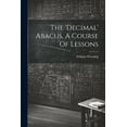 thumbnail image 1 of The 'decimal' Abacus, A Course Of Lessons, (Paperback), 1 of 1