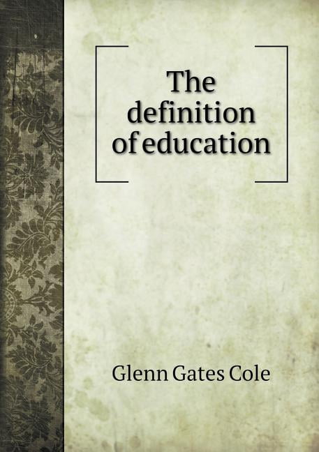 The definition of education (Paperback)
