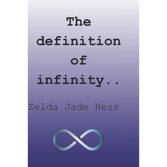 The definition of infinity, (Paperback)