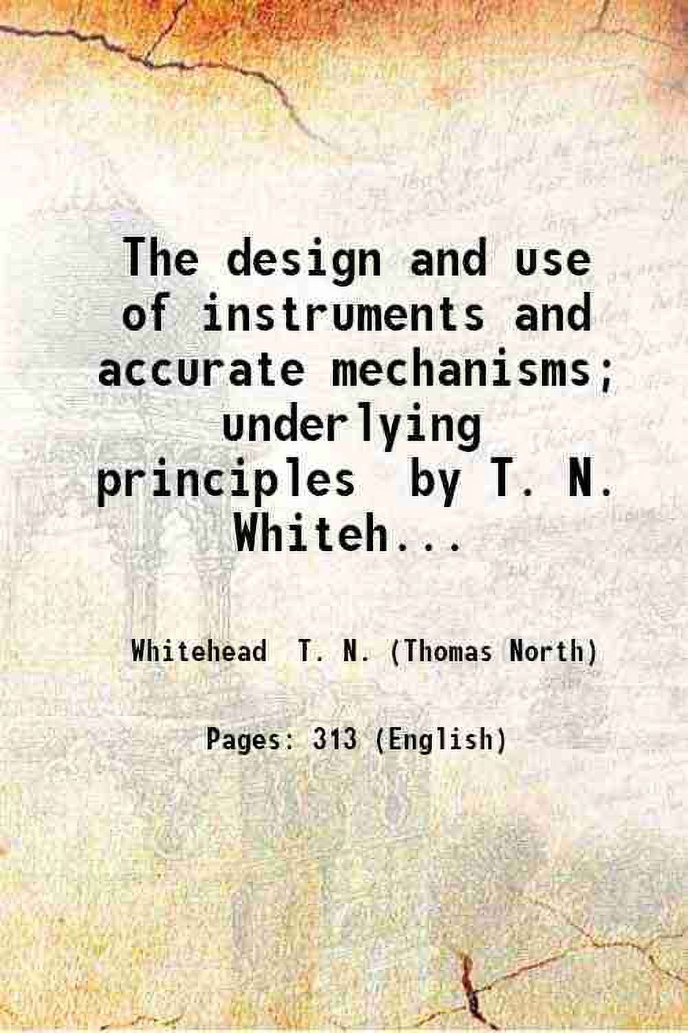 Underlying Instrument The design and use of instruments and accurate mechanisms; underlying ...