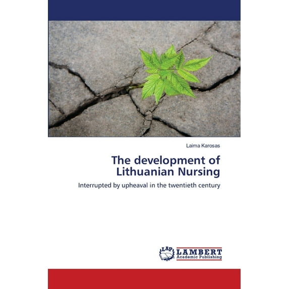 The development of Lithuanian Nursing (Paperback)