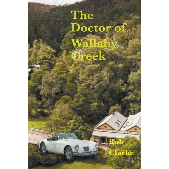 The doctor of Wallaby Creek, (Paperback)