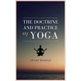 thumbnail image 1 of The doctrine and practice of Yoga, (Hardcover), 1 of 1