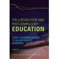 thumbnail image 1 of The e-Revolution and Post-Compulsory Education: Using e-Business Models to Deliver Quality Education, (Paperback), 1 of 1