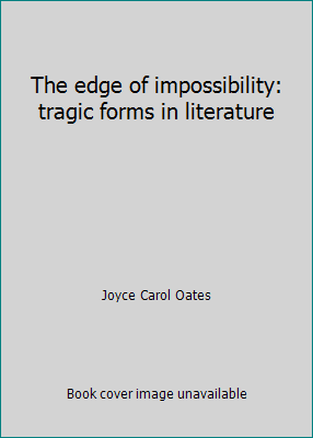 Pre-Owned The edge of impossibility: tragic forms in literature (Hardcover) 0814906753 9780814906750