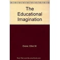 thumbnail image 1 of Pre-Owned The educational imagination: On the design and evaluation of school programs (Hardcover) 0023321105 9780023321108, 1 of 1