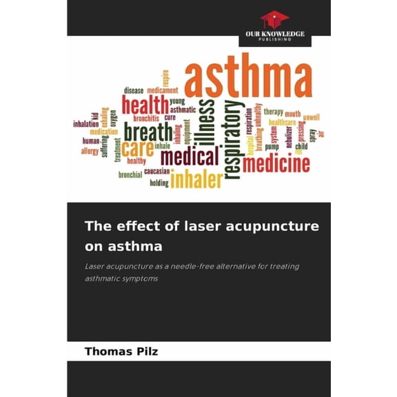 The effect of laser acupuncture on asthma, (Paperback)