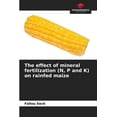 thumbnail image 1 of The effect of mineral fertilization (N, P and K) on rainfed maize (Paperback), 1 of 1